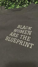 Load and play video in Gallery viewer, BLACK WOMEN ARE THE BLUEPRINT Embroidered Heavyweight T-shirt
